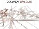 Coldplay - Live 2003 (DVD) Vilnius - parduoda, keičia (1)
