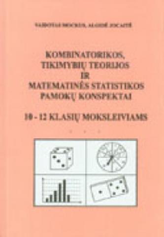Daiktas Kombinatorikos, tikimybių teorijos ir matematinės statistikos pamokų konspektai 10-12 klasių moksleiviams