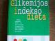 Knyga - Glikemijos indekso dieta Vilnius - parduoda, keičia (1)