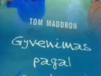 Daiktas Tom Maddron- ''Gyvenimas pagal spalvas''