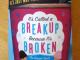Daiktas It's called break-up because it's broken