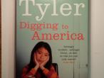 Daiktas Anne Tyler - Digging to Amerika