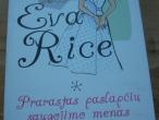 Daiktas Eva Rice- Prarastas paslapciu saugojimo menas