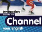 Daiktas Channel your English. Intermediate student's book