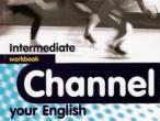 Daiktas Channel your English. Intermediate. Workbook