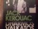  knyga.Jack Kerouac-Dharmos valkatos Vilnius - parduoda, keičia (1)
