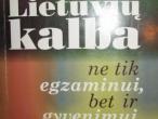 Daiktas LIETUVIŲ KALBA NE TIK EGZAMINUI, BET IR GYVENIMUI