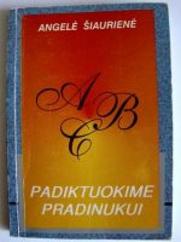 Daiktas Šiaurienė Angelė - Padiktuokime pradinukui