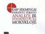 Daiktas Budreckis Darius Kaip sėkmingai parašyti teksto analizę ir interpretaciją mokykloje