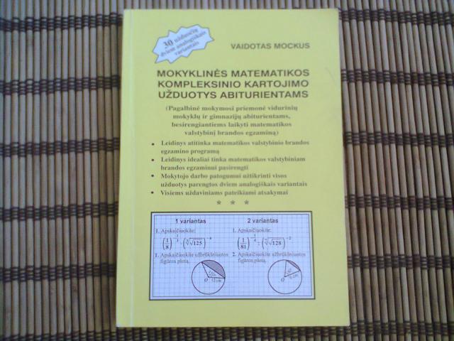 Daiktas Mokyklines matematikos kompleksinio kartojimo uzduotys abiturientams