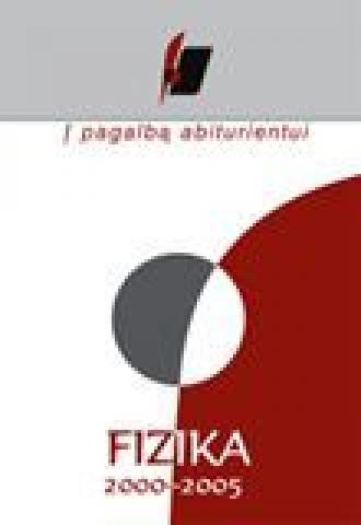 Daiktas Į pagalbą abiturientui. Fizika. 2000–2005 metų brandos egzaminų
