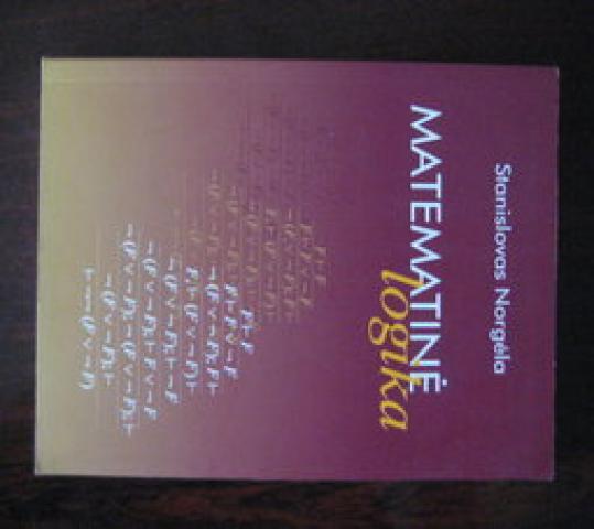 Daiktas Norgėla Stanislovas. Matematinė logika, 2004