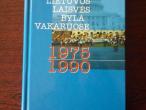 Daiktas Lietuvos laisvės byla Vakaruose 1975 – 1990 