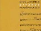 Daiktas Stasys Daugirdas - Šiuolaikinės gitaros pradžiamokslis