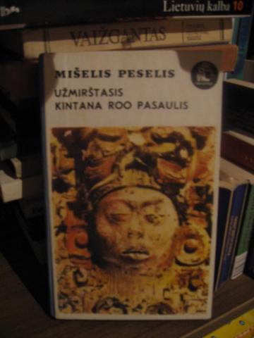 Daiktas Mišelis Peselis "Užmirštasis Kintana Roo pasaulis"