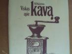 Daiktas Viskas apie KAVĄ