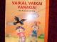 VIKAI VAIKAI VANAGAI. skaičiuotės vaikams. Vilnius - parduoda, keičia (1)