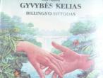 Daiktas Gyvibes kelias. Bilingso metodas