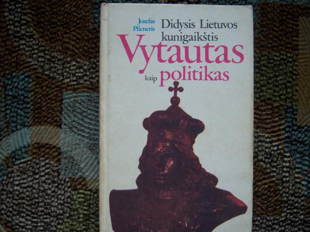 Daiktas Didysis Lietuvos kunigaikštis Vytautas kaip politikas