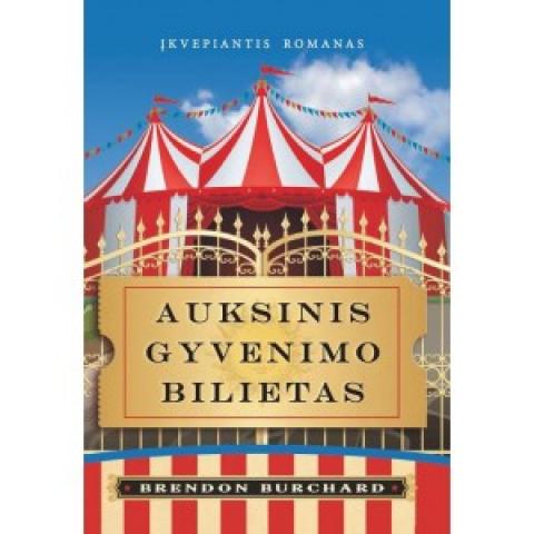 Daiktas knyga - Auksinis gyvenimo bilietas - įkvepiantis romanas - Brendon Burchard