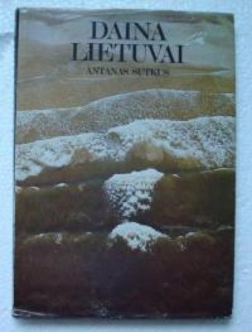 Daiktas Daina Lietuvai Antanas Sutkus