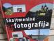 Skaitmeninė fotografija (pradedančiojo fotografo vadovas) 5€ Kaunas - parduoda, keičia (1)