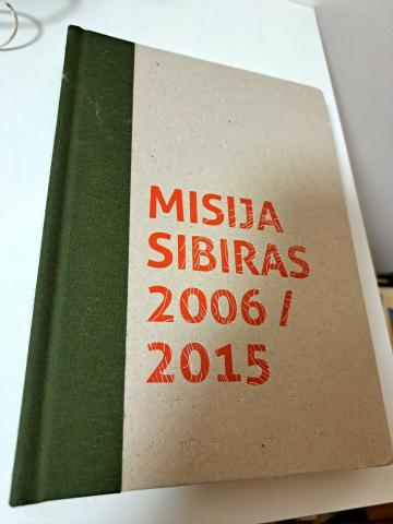 Daiktas Misija Sibiras 2006–2015  8€