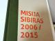 Daiktas Misija Sibiras 2006–2015  8€