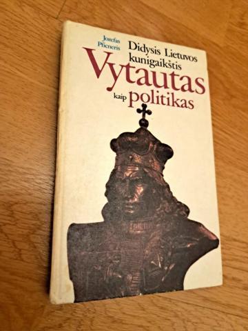 Daiktas Didysis Lietuvos kunigaikštis Vytautas kaip politikas 1,50€