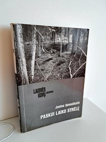Daiktas Paskui laiko strėlę.Laisvės kovų archyvas Nr. 36 (1,50€)
