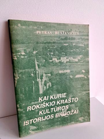 Daiktas Kai kurie Rokiškio krašto kultūros istorijos bruožai 1,50€