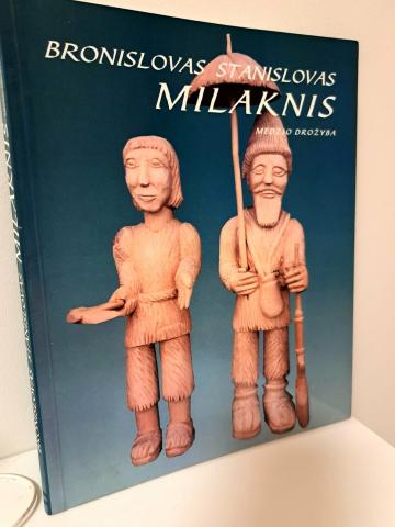 Daiktas Bronislovas Stanislovas Milaknis. Medžio drožyba  4€