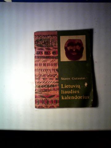 Daiktas S.gutautas Lietuvių liaudies kalendorius 1991