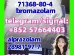 Daiktas cas:28981-97-7 Alprazolam Bromazolam cas 71368-80-4 