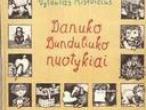 Daiktas Danuko Dunduliuko nuotykiai