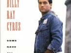 Daiktas Billy Ray Cyrus	- Some gave all (originalas)