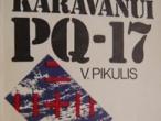 Daiktas V.Pikulis -Rekviem karavanui PQ-17