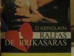 Daiktas D. Kerolain "Ralfas De Brikasas".