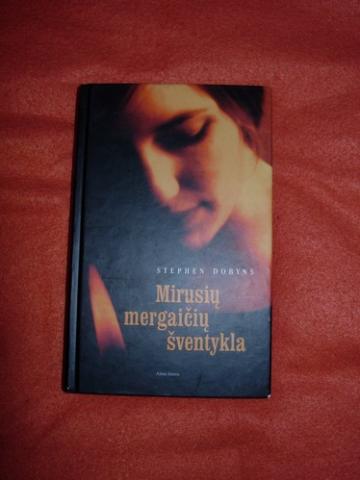 Daiktas Stephen Dobyns "Mirusiu mergaiciu sventykla"