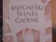 Juozas Kundrotas "knygnešių šventa gadynė" DOVANOJU prie mainų Utena - parduoda, keičia (1)