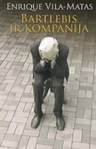 Daiktas Enrique Vila-Matas  Bartlebis ir kompanija