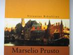 Daiktas V. Bikulčius "Marselio Prusto "Prarasto laiko beieieškant"