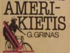 Daiktas Grinas G. Tykusis amerikietis,,