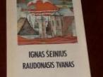 Daiktas Šeinius Ignas Raudonasis tvanas,,