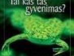 Daiktas Tai kas tas gyvenimas?
