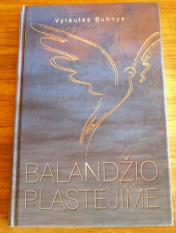 Daiktas V. Bubnys "Balandžio plastėjime"