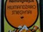 Daiktas E.Hemingvėjus ,,Kilimandžaro sniegynai"