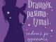 Cathy Hopkins- Draugės, pasimatymai. Vadovas po gyvenimą. Šiauliai - parduoda, keičia (1)