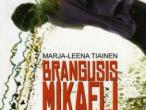 Daiktas Marja-Leena Tianen-Brangusis Mikaeli