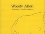 Daiktas Woody Allen "Diagnozė nepakaltinamas"